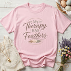 My Therapy Has Feathers Tee
