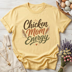 Chicken Mom Energy Tee