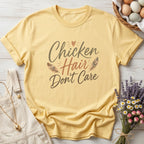 Chicken Hair Don't Care Tee