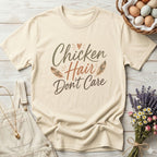 Chicken Hair Don't Care Tee