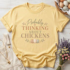Probably Thinking About Chickens Tee