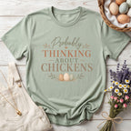Probably Thinking About Chickens Tee